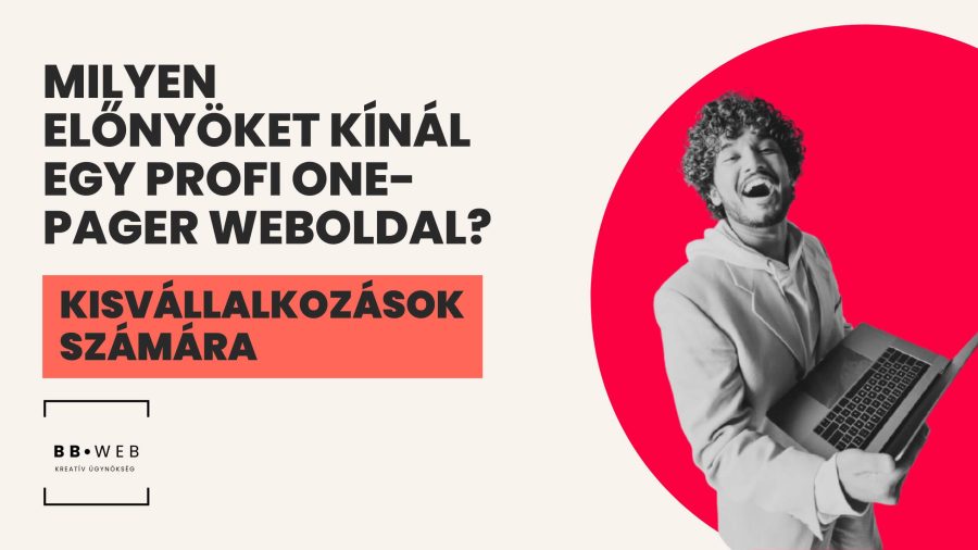 Milyen előnyöket kínál egy profi one-pager weboldal